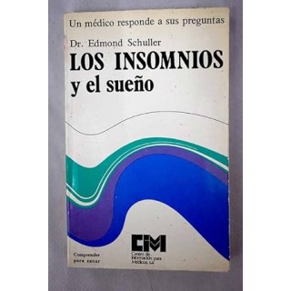 Los insomnios y el sueño. Un médico responde a sus preguntas.